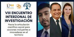 En evento Unadista se visibilizaron desarrollos que aportan a nuevas metodologías de investigación y escenarios emergentes para incursionar