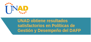 UNAD obtiene resultados satisfactorios en Políticas de Gestión y Desempeño del DAFP