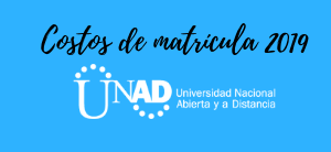 Costos de matrícula UNAD 2019