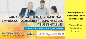 Participa en el Seminario Taller Internacional “Empresas familiares, responsables y sustentables”