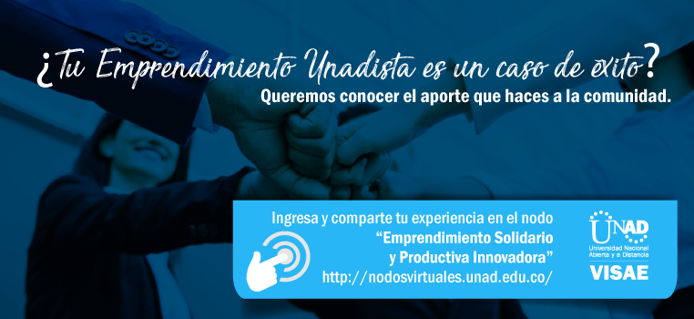 ¿Tu emprendimiento Unadista es un caso de éxito?