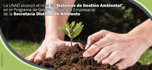 La UNAD alcanzó el nivel III en el Programa de Gestión Ambiental Empresarial