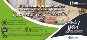 III Encuentro de Innovación y Tendencias en la Industria de Alimentos - "Conservación y Bienestar"