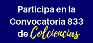 Convocatoria 833 de Colciencias para el reconocimiento y medición de grupos de investigación, desarrollo tecnológico o de innovación y para el reconocimiento de investigadores del Sistema Nacional de Ciencia, Tecnología e Innovación – SNCTeI, 2018