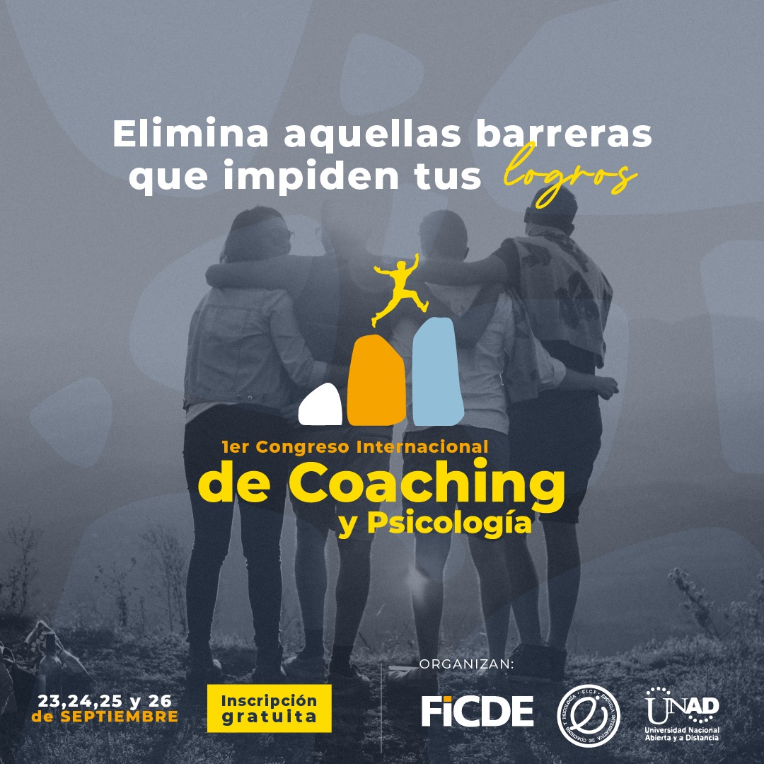 Únete al Primer Congreso de Coaching y Psicología desde la voz de expertos nacionales e internacionales  
