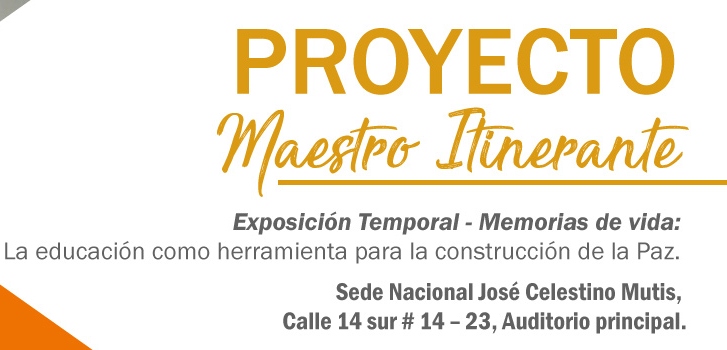 Memorias de Vida: exposición del proyecto Maestro Itinerante del 27 al 30 de noviembre