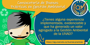 Participa en la Convocatoria de Buenas Prácticas en Gestión Ambiental en la UNAD