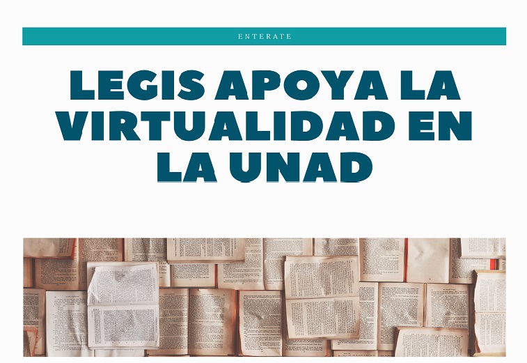 LEGIS apoya la virtualidad en la UNAD 1