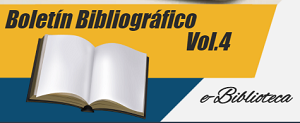 Boletín bibliográfico Vol. 4 e-Biblioteca