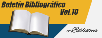 Boletín bibliográfico Vol. 10 e-Biblioteca