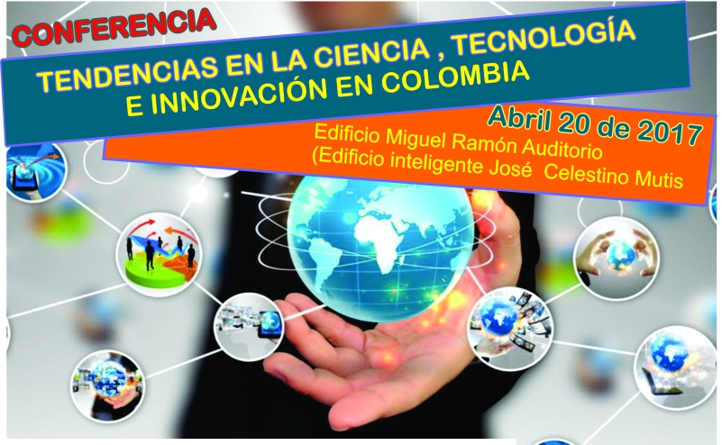 Conferencia: "Tendencia de la Ciencia, Tecnología e Innovación en Colombia"