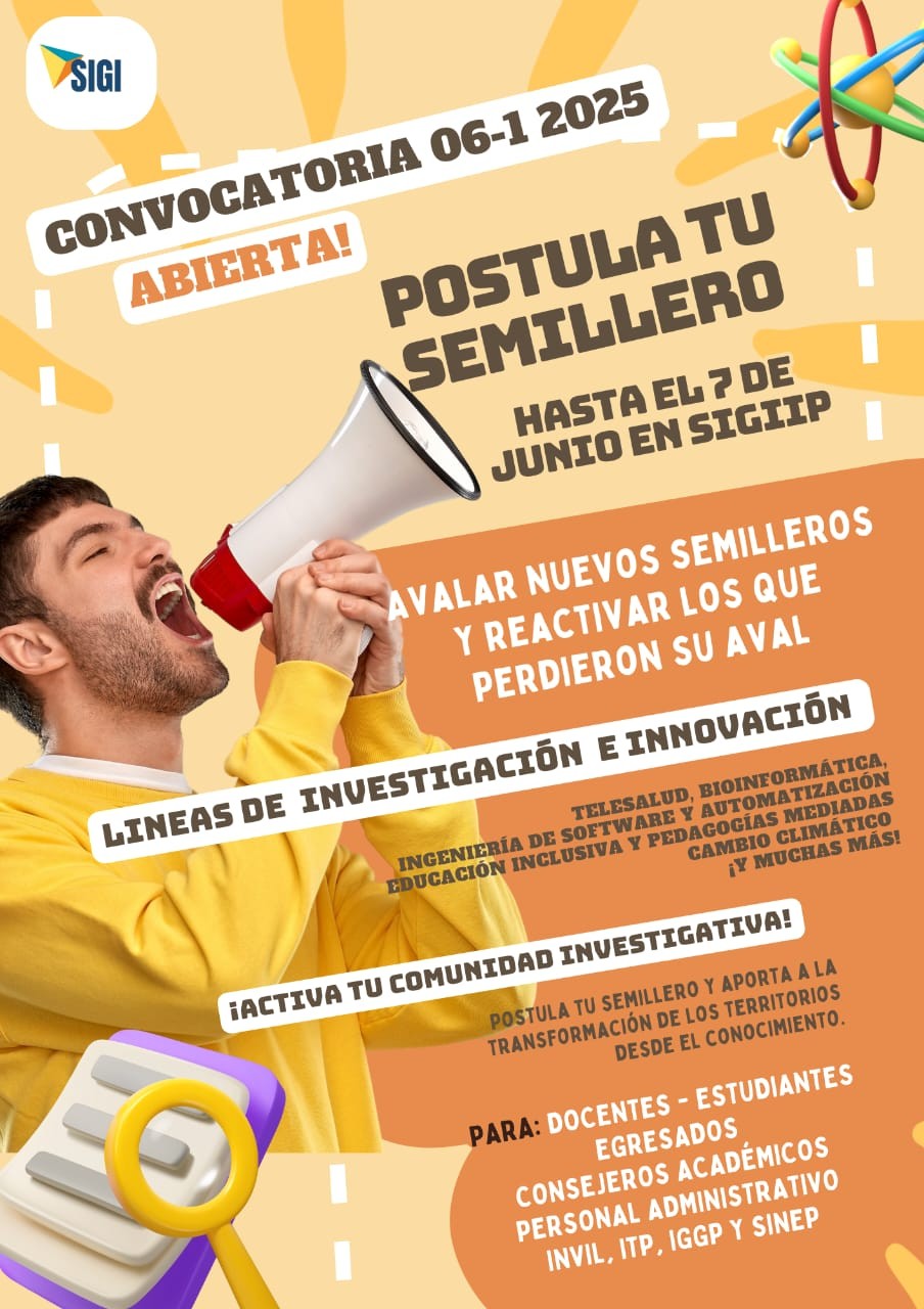 Apertura de la convocatoria Nº 006 - 1 de 2025 para semilleros nuevos o que perdieron su aval en períodos académicos anteriores para la vigencia 2026