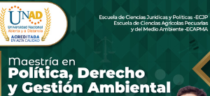 La UNAD presenta su nueva maestría en Política, Derecho y Gestión Ambiental