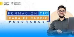  Haz parte de la convocatoria del MinTic,  Formación TIC para el Cambio: Posgrados
