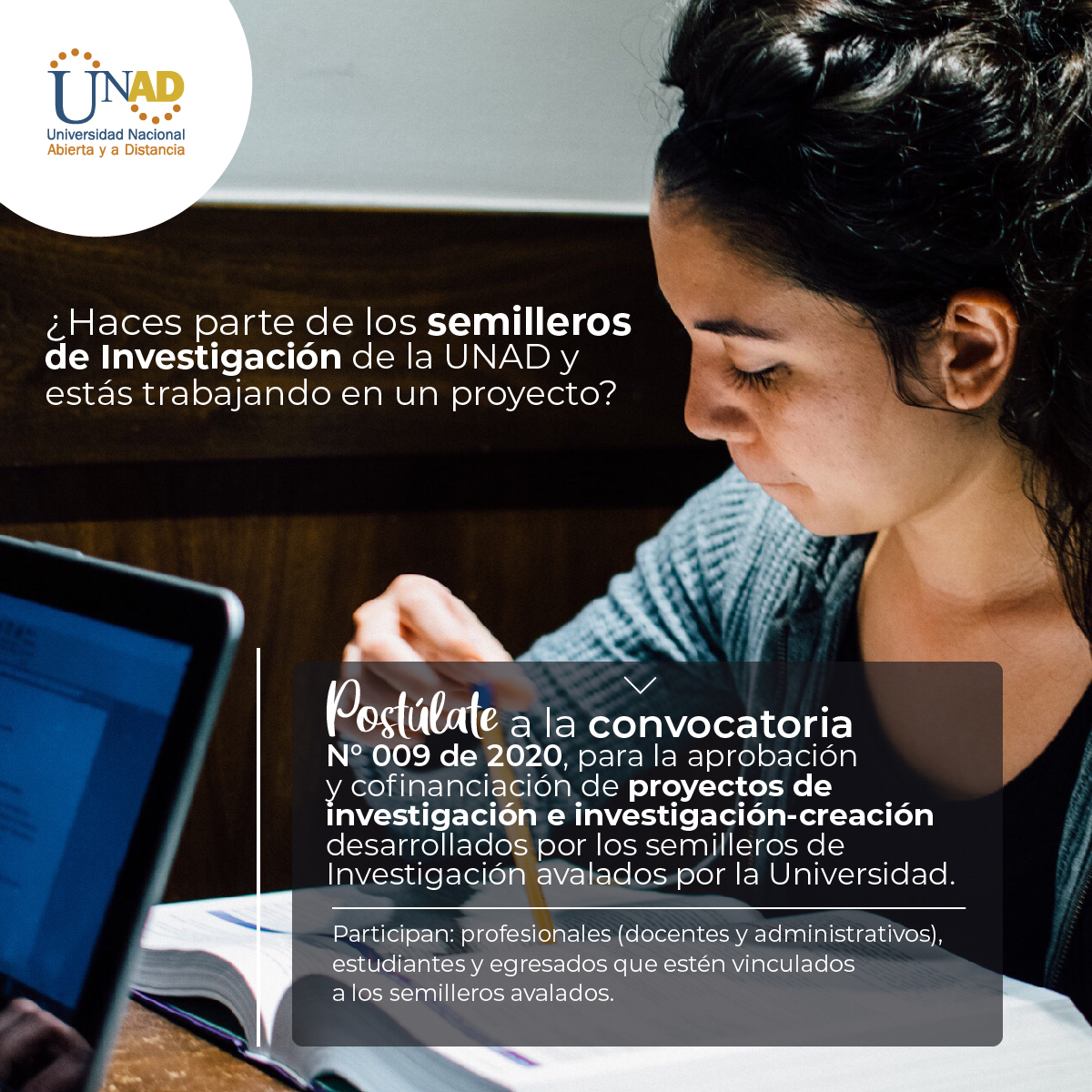Participa en la convocatoria 009 para la aprobación y cofinanciación de Proyectos de Investigación desarrollados por los semilleros avalados por la UNAD